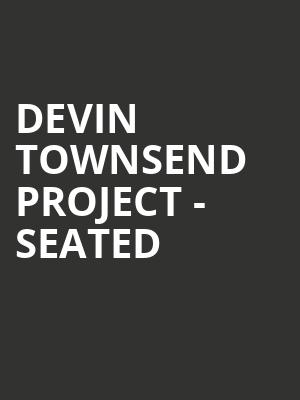 Devin Townsend Project - Seated at Eventim Hammersmith Apollo